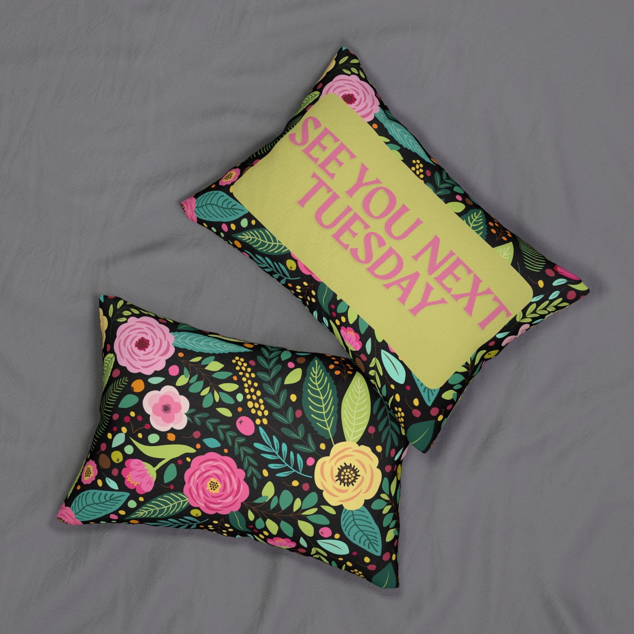 Colorful Floral Pillow See You Next Tuesday- See You Next Tuesday Decorative Pillow