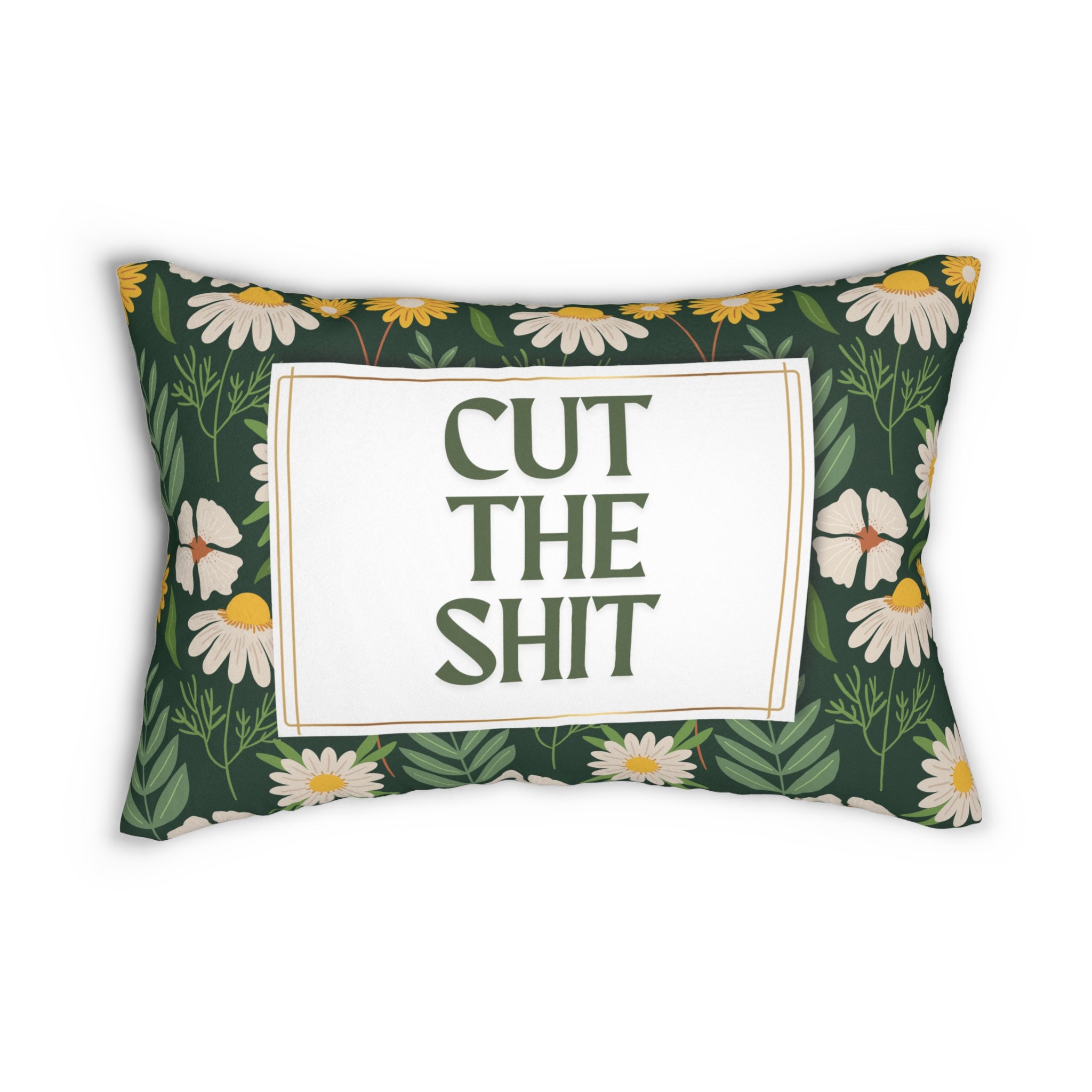 Cut The Shit Furbish Inspired Pillow Boho Floral Home Decor  20 x 14 inch Pillow