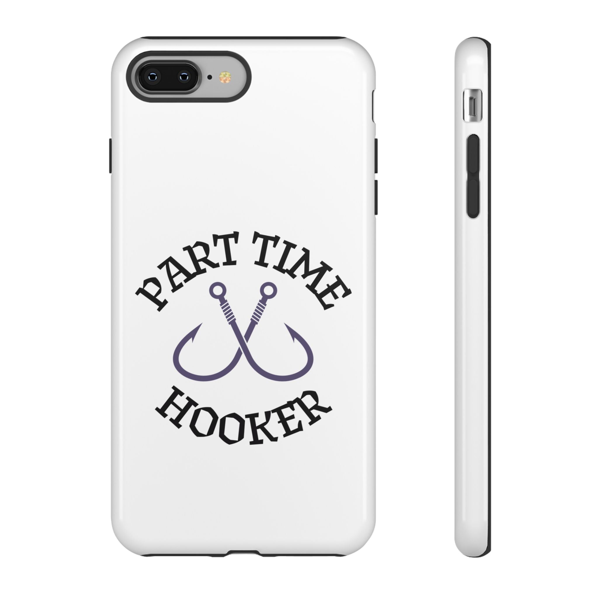 Part Time Hooker Fishing Phone Case Dual Layer Phone Case for Fishing Fanatic