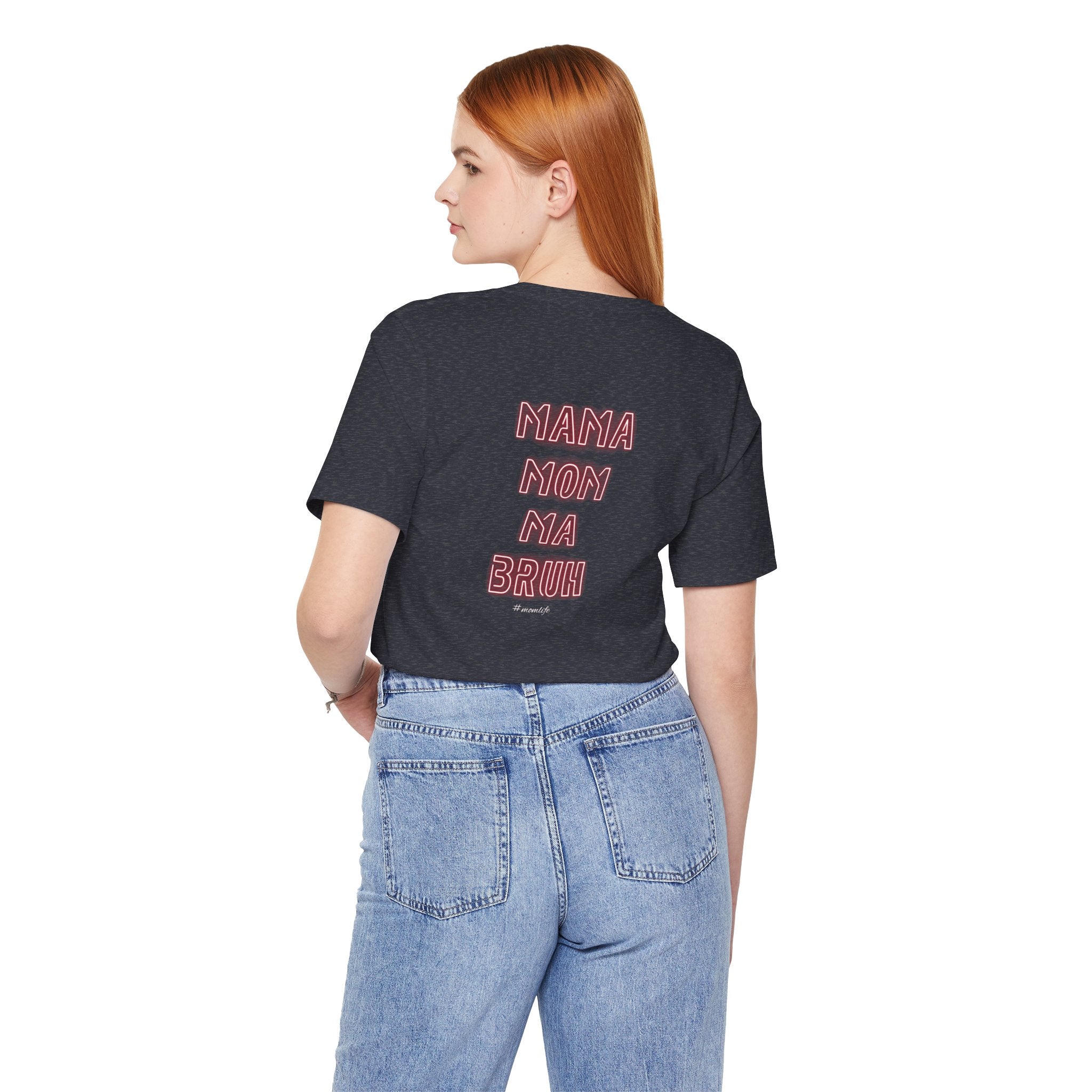 Mom Mama Ma Bruh Jersey Short Sleeve Tee