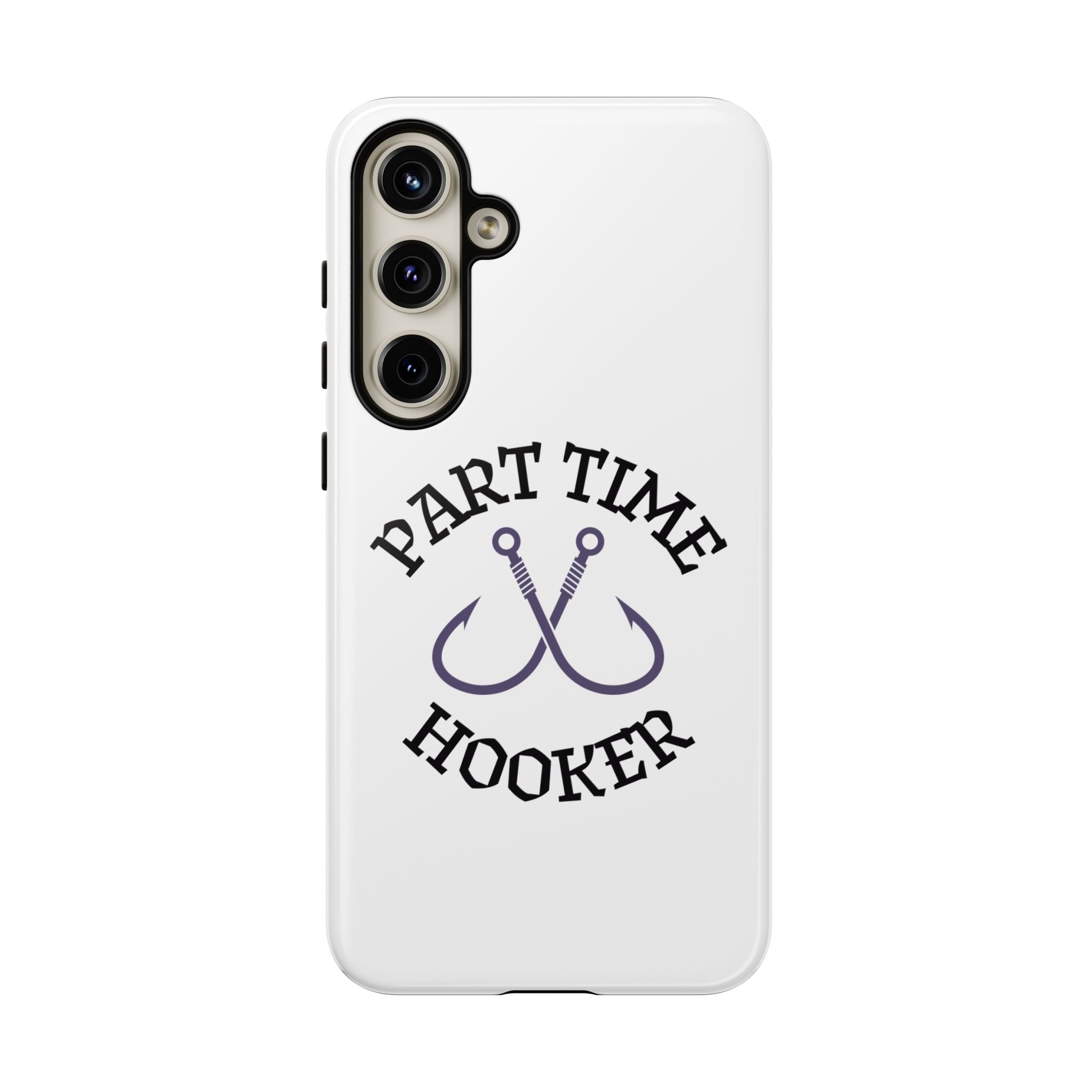Part Time Hooker Fishing Phone Case Dual Layer Phone Case for Fishing Fanatic