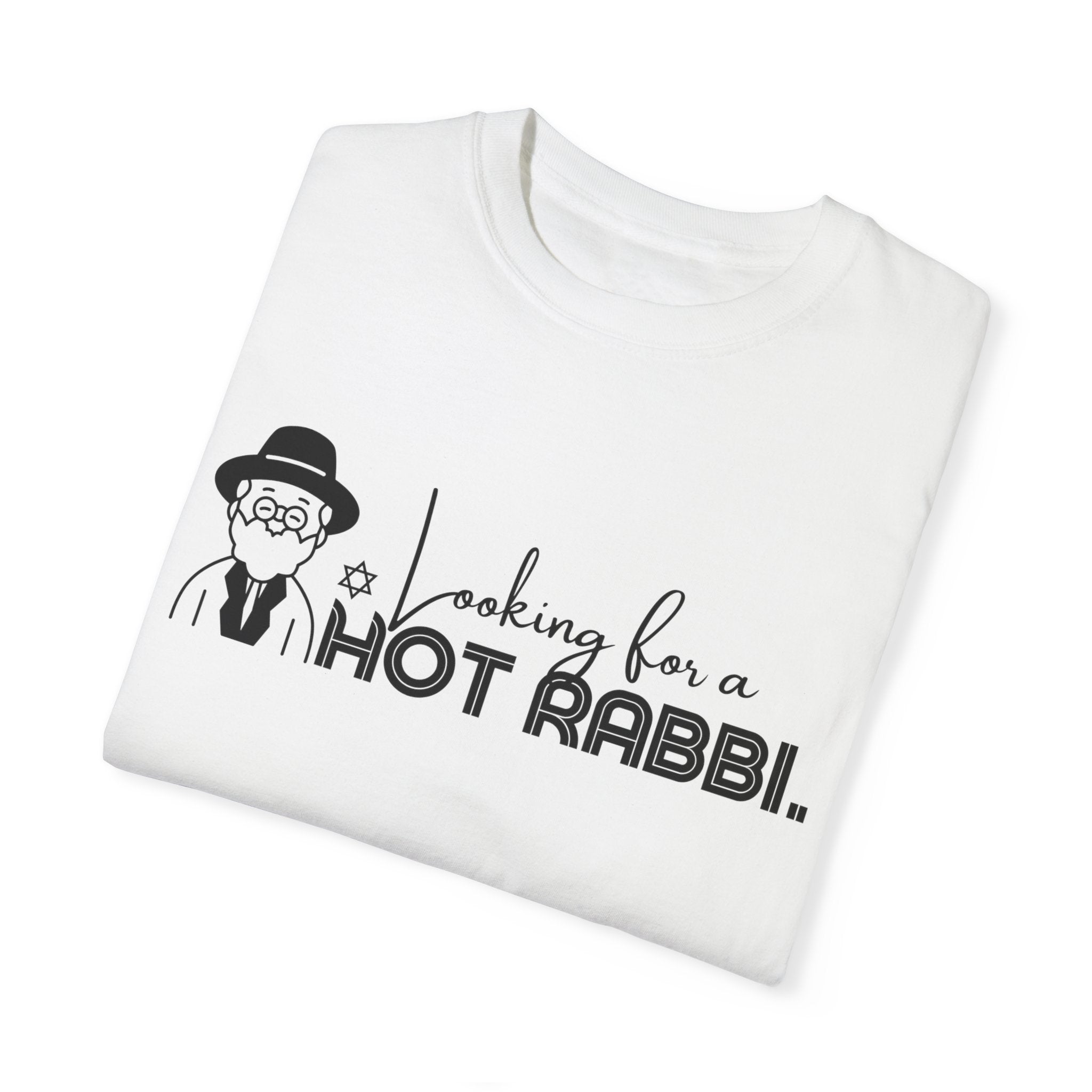 Hot Rabbi T Shirt Looking for a Hot Rabbi T-shirt