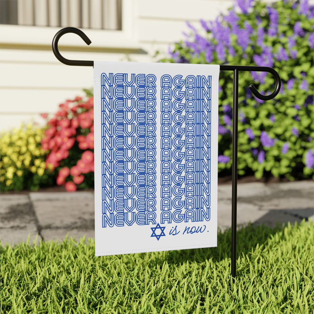 Never Again is Now Garden Flag or House Flag to End Jewish Hate