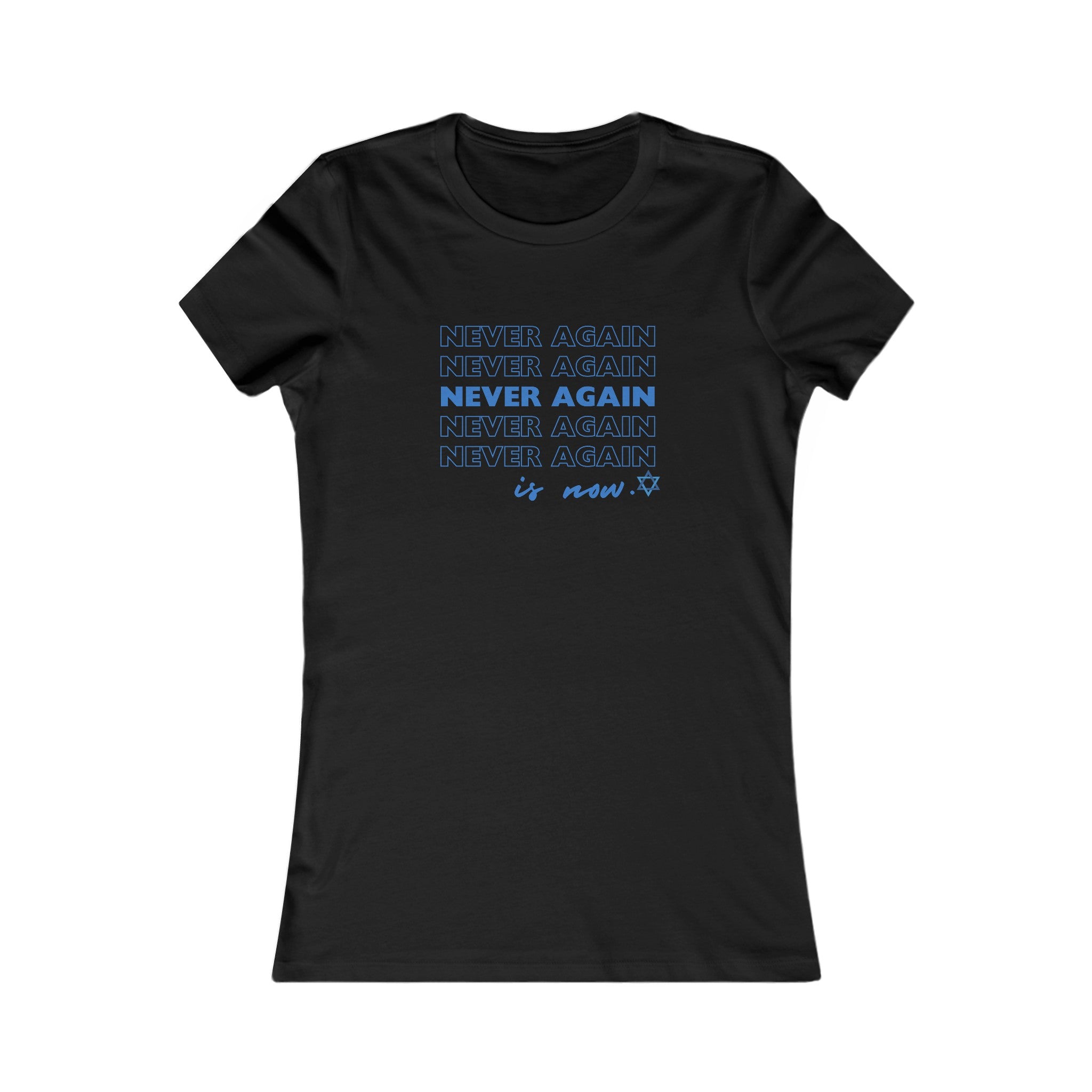 Never Again is Now Womens T Shirt End Hate T-Shirt for Women