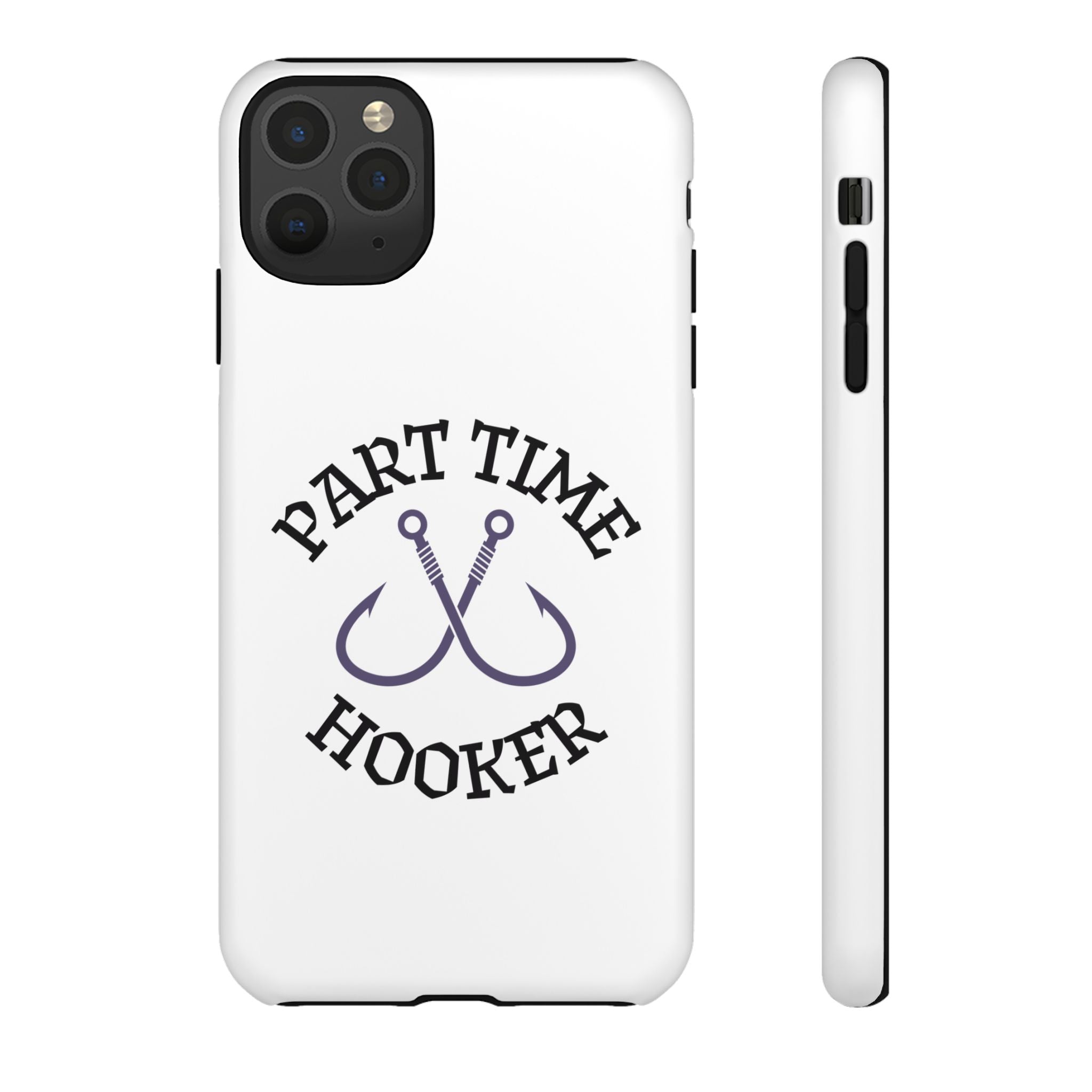 Part Time Hooker Fishing Phone Case Dual Layer Phone Case for Fishing Fanatic