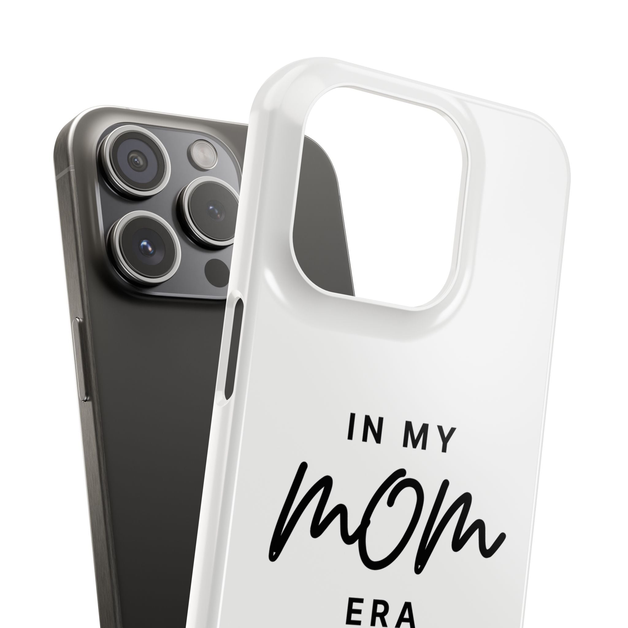 Slim Phone Cases "In My Mom Era"