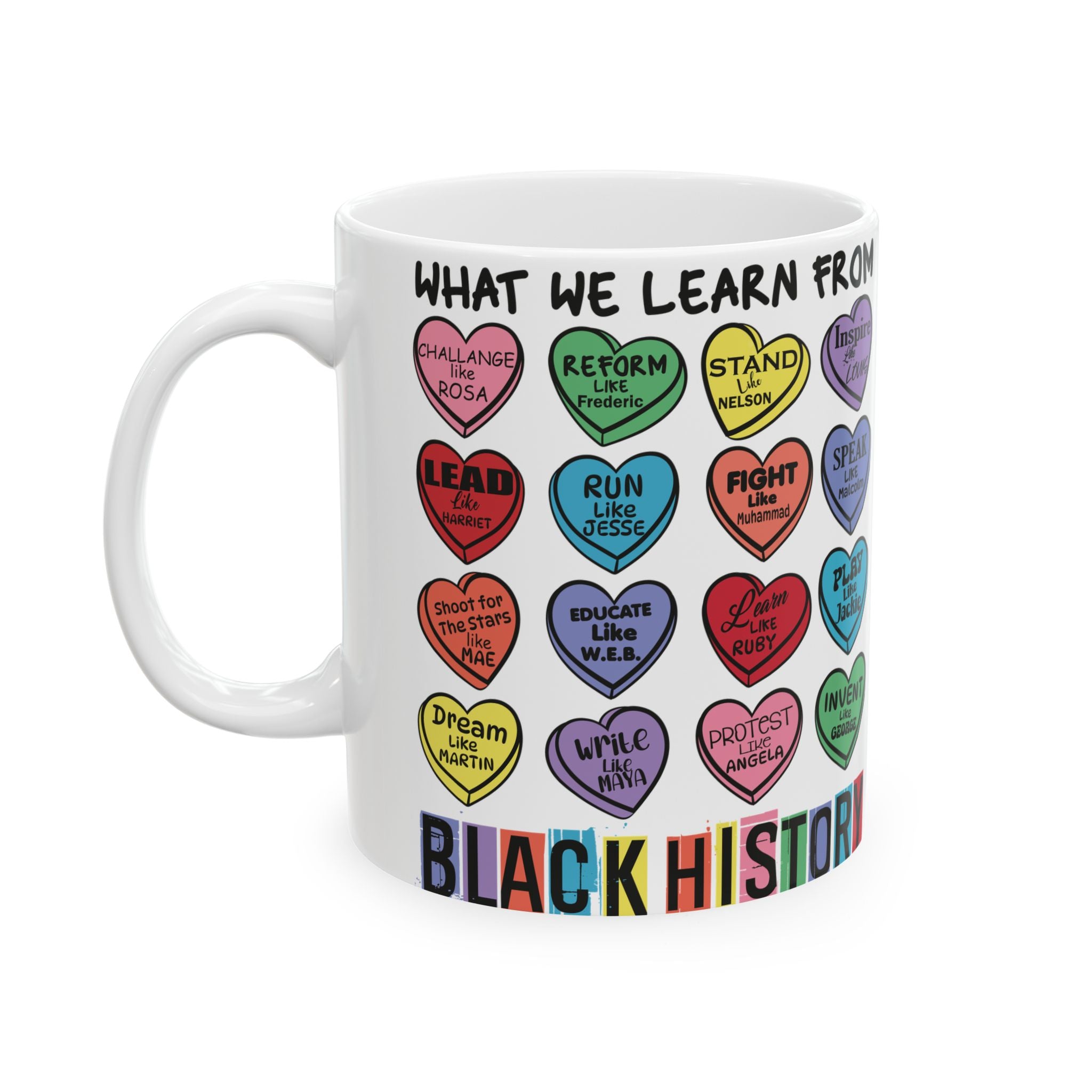 Black History Candy Hearts Valentine's Ceramic Mug, Celebrate and Honor Black History,11oz 15oz Sz, Black History Gift