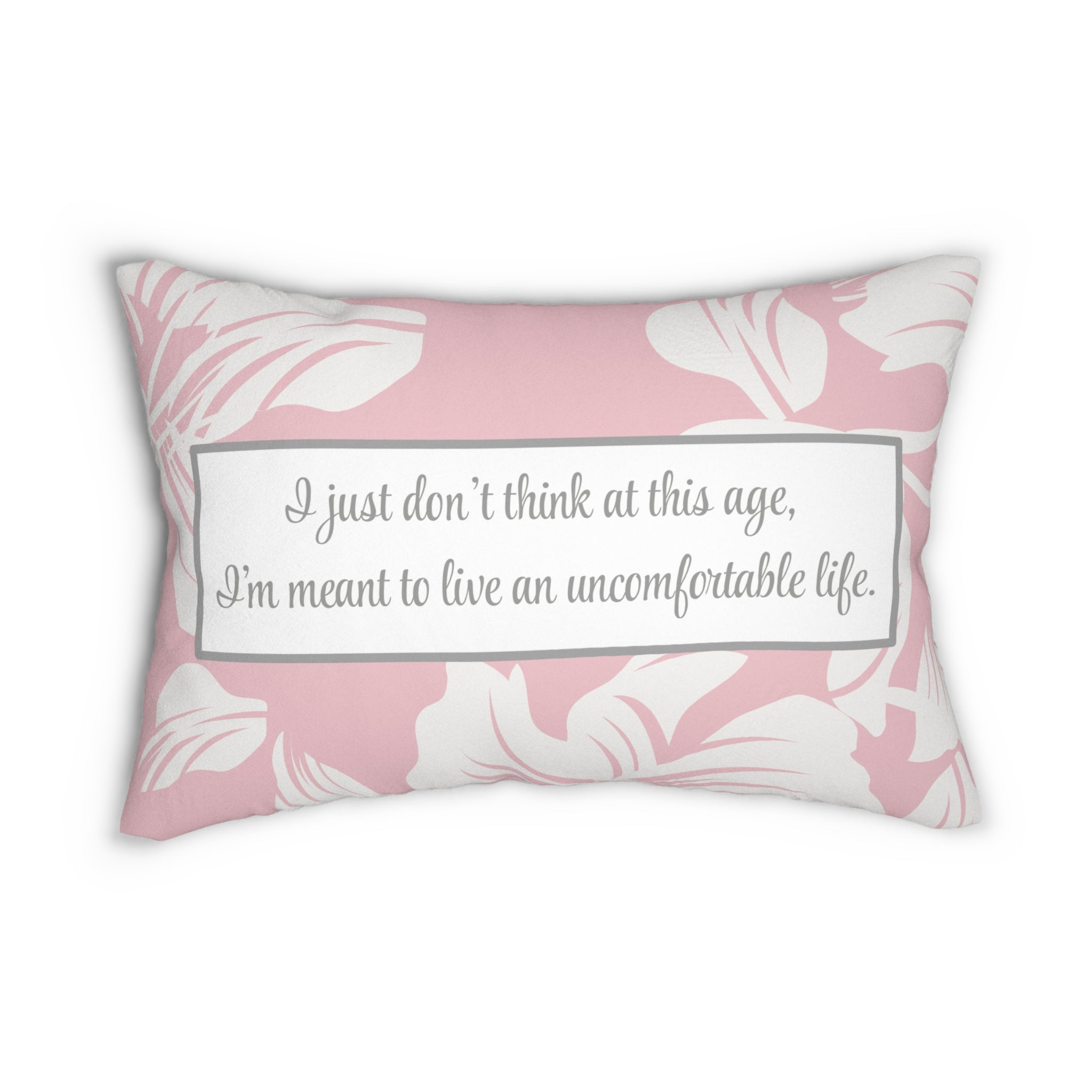 White Lotus Inspired Throw Pillow Pink and Grey Decorative Pillow Uncomfortable Life Quote