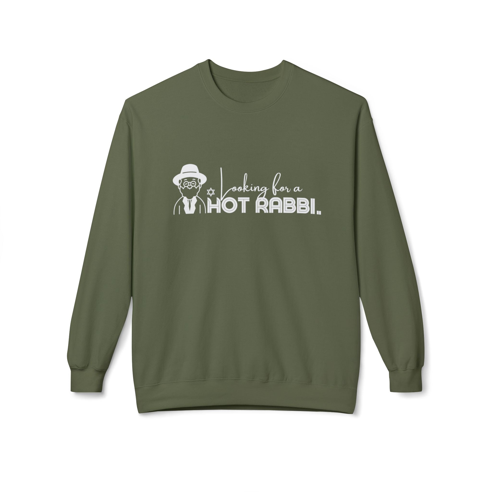 Hot Rabbi Sweatshirt Looking for a Hot Rabbi Fleece Sweatshirt