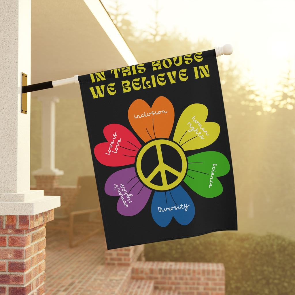 Diversity Flag, DEI Supporter Flag, In This House We Believe In Flag for Kindness, Love and Peace Flag