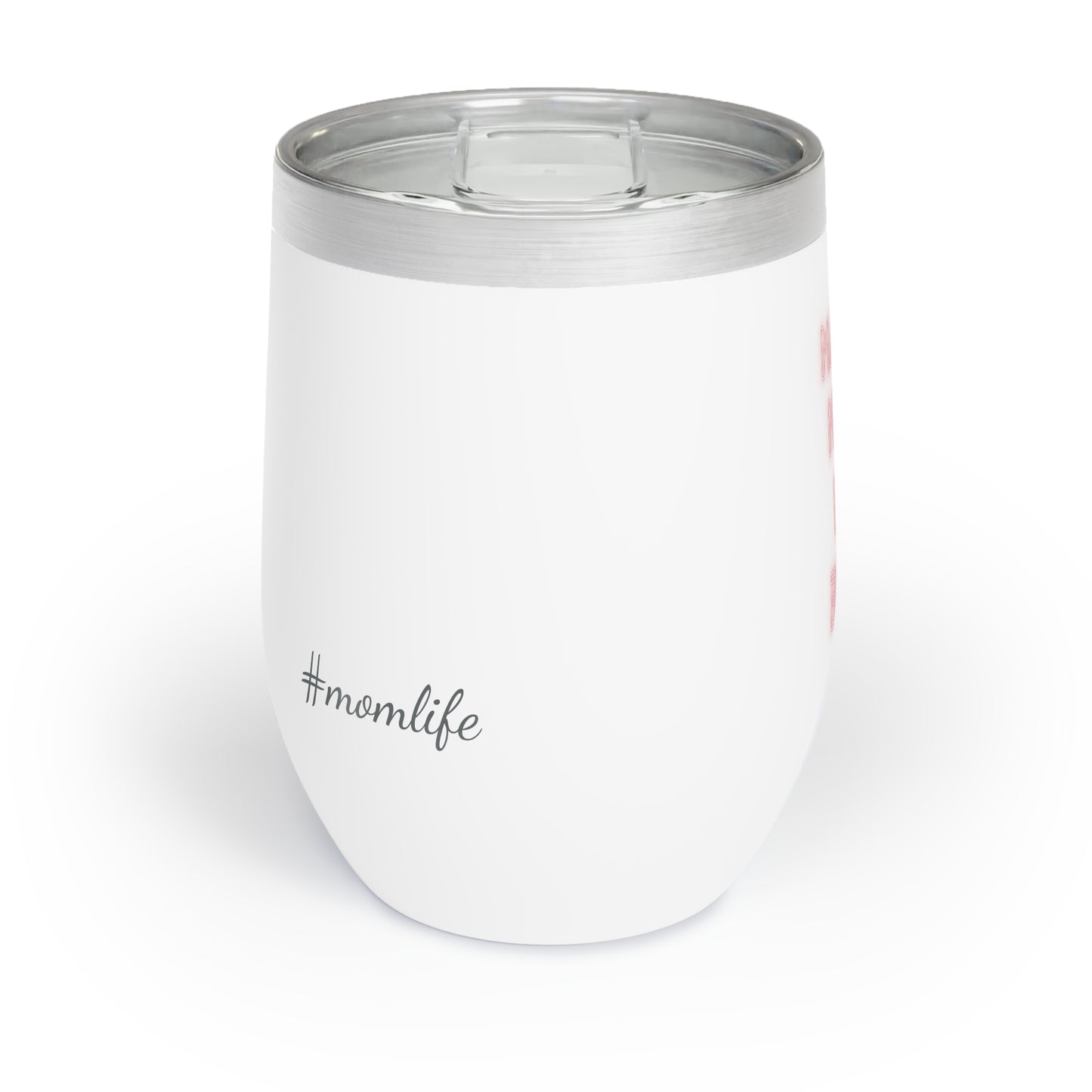 Mom Ma Bruh Chill Wine Tumbler