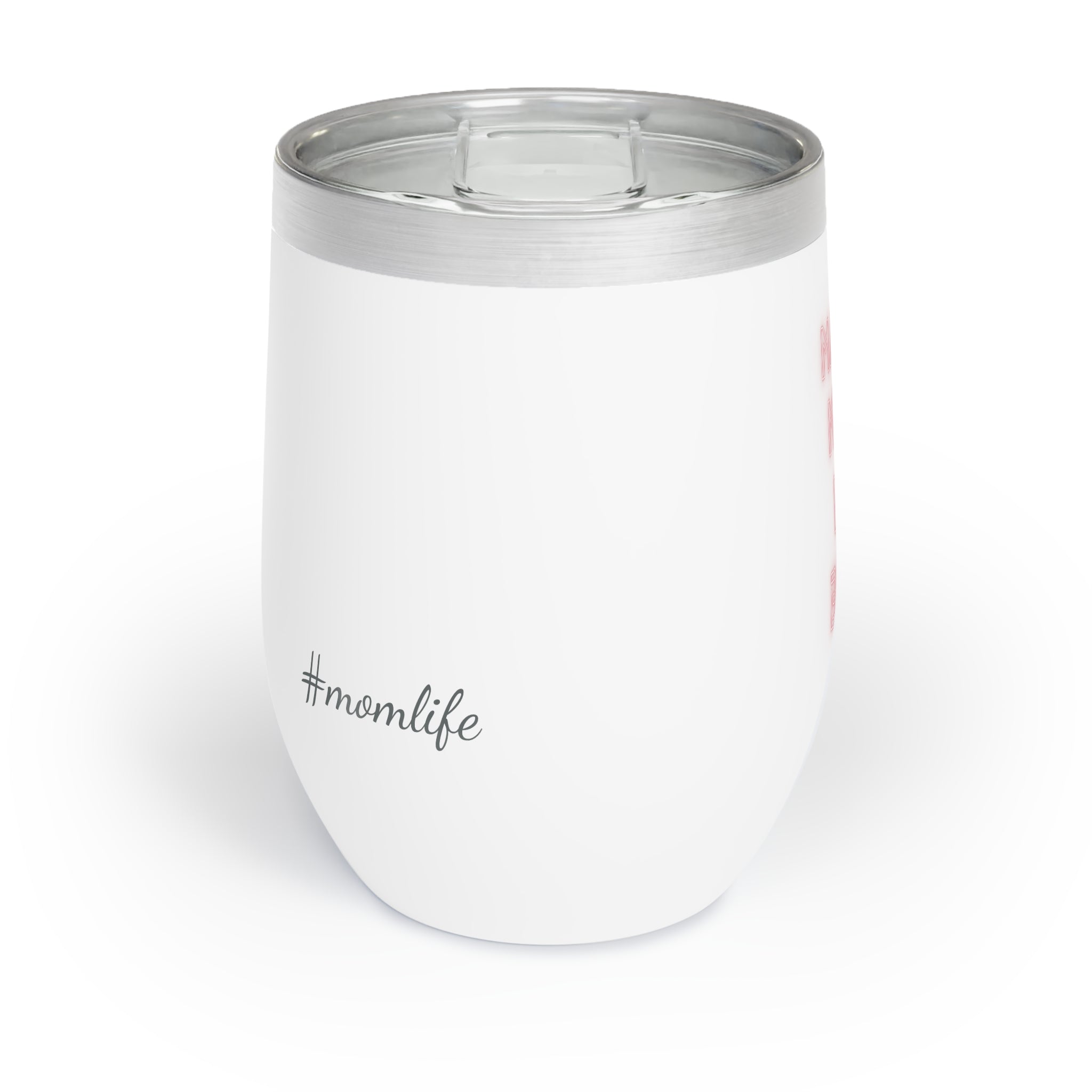 Mom Ma Bruh Chill Wine Tumbler