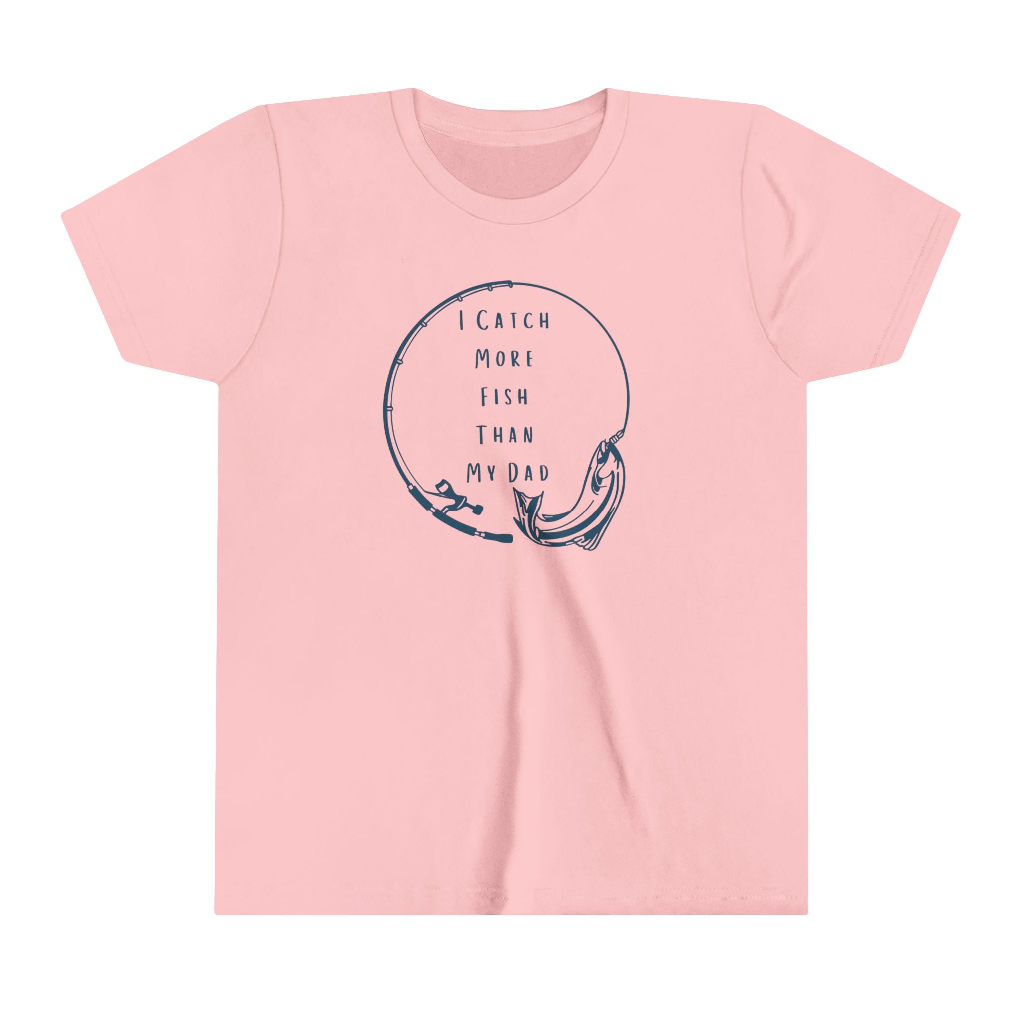 I Catch More Fish than my Dad Youth Short Sleeve Tee Color Options
