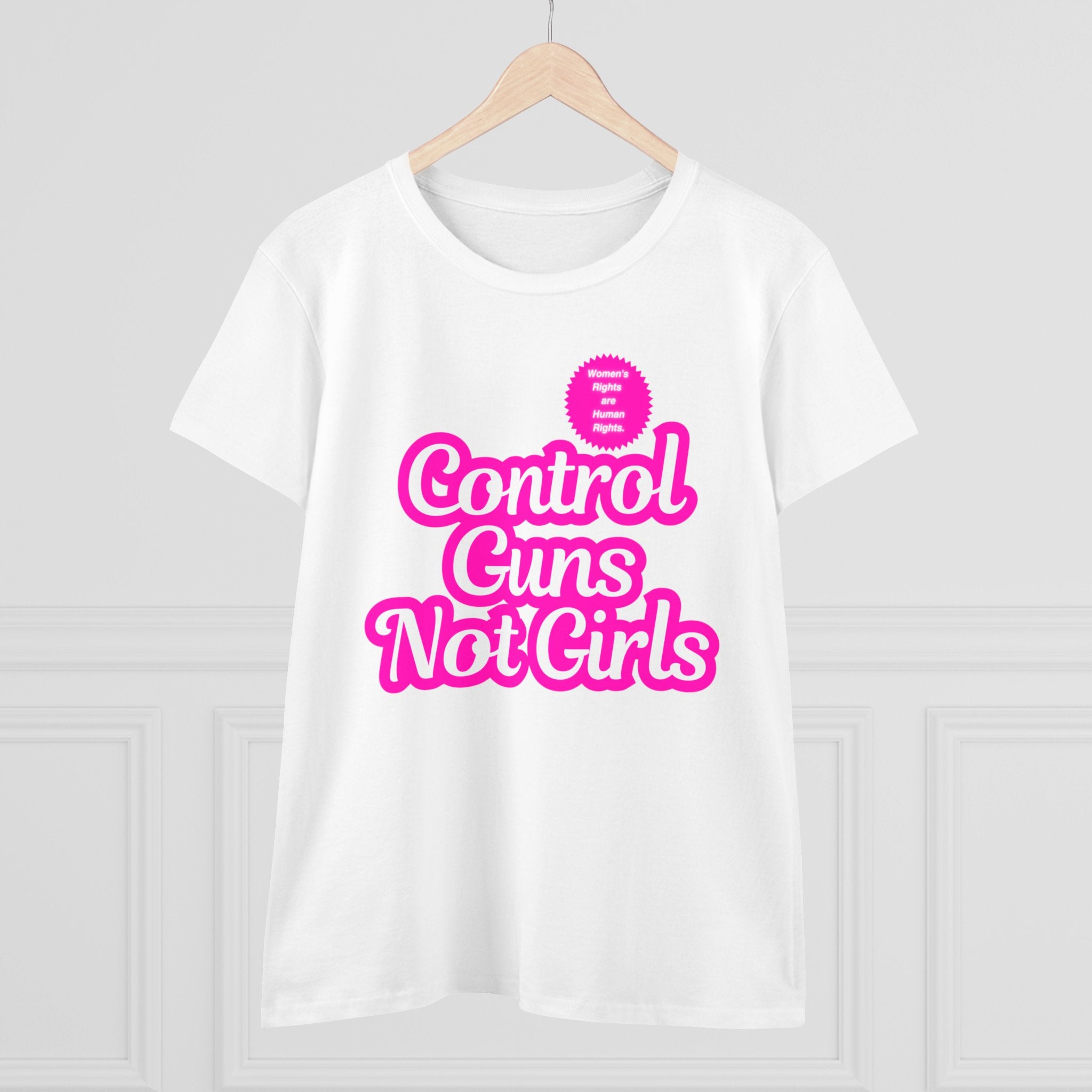 Control Guns Not Girls Women's Cotton Tee Feminist Rights TShirt