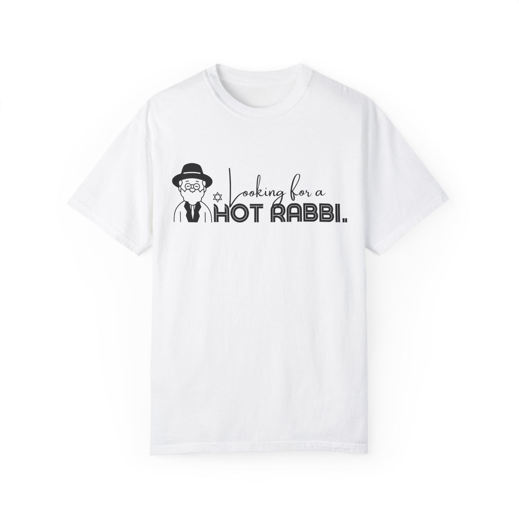 Hot Rabbi T Shirt Looking for a Hot Rabbi T-shirt