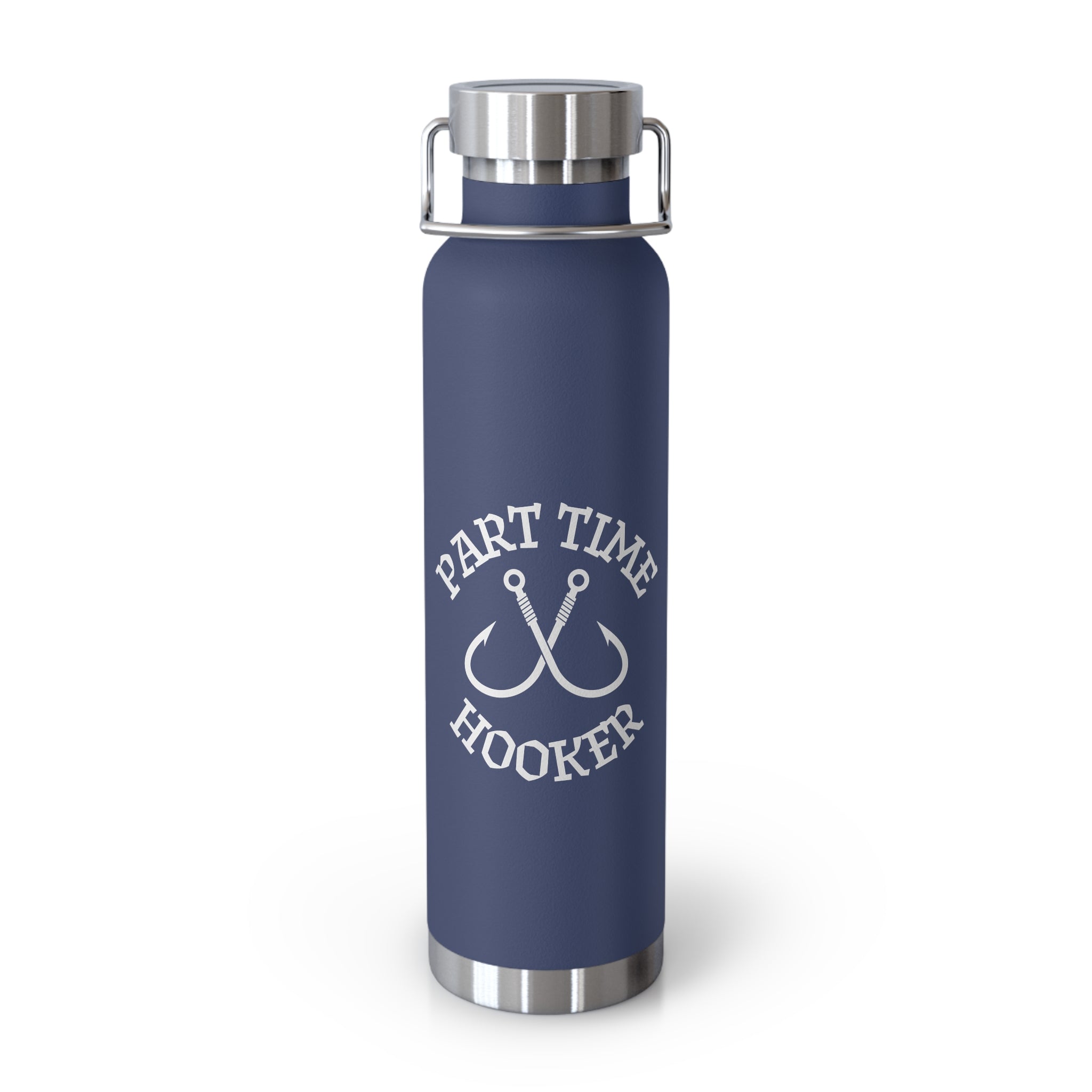 Part Time Hooker Fishing Water Bottle Insulated Bottle, 22oz