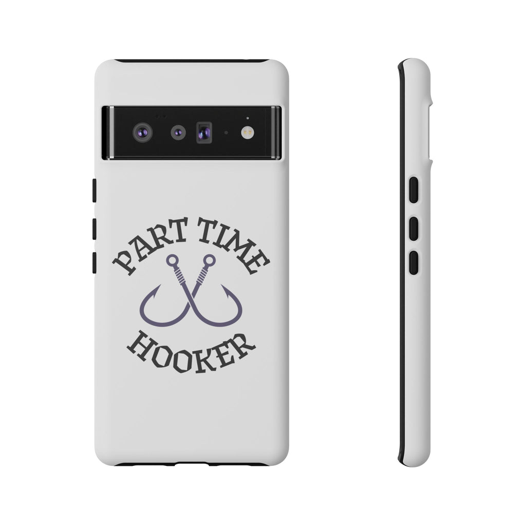 Part Time Hooker Fishing Phone Case Dual Layer Phone Case for Fishing Fanatic