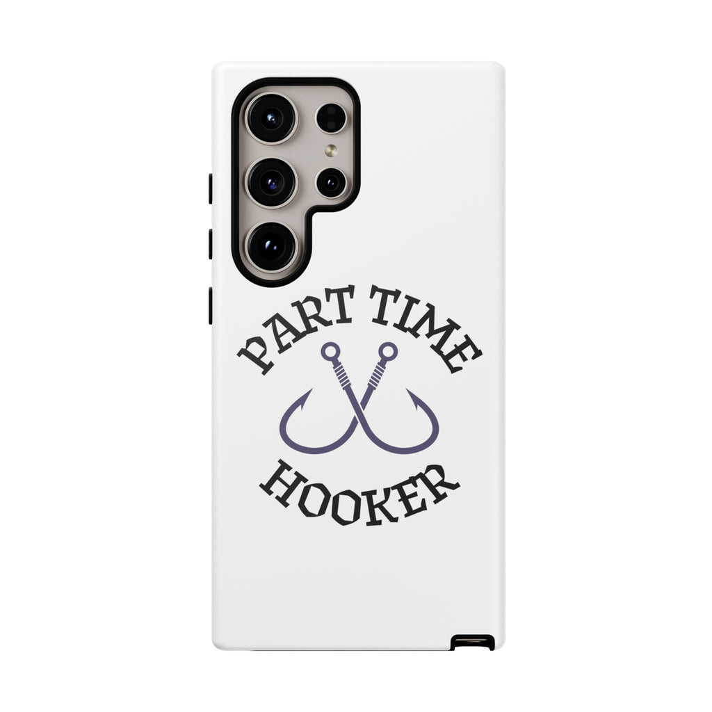 Part Time Hooker Fishing Phone Case Dual Layer Phone Case for Fishing Fanatic