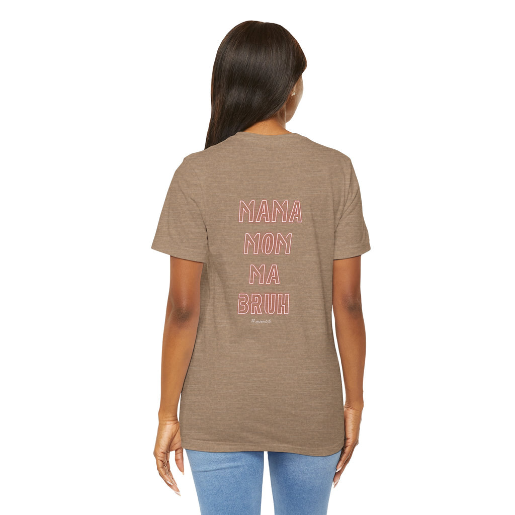 Mom Mama Ma Bruh Jersey Short Sleeve Tee