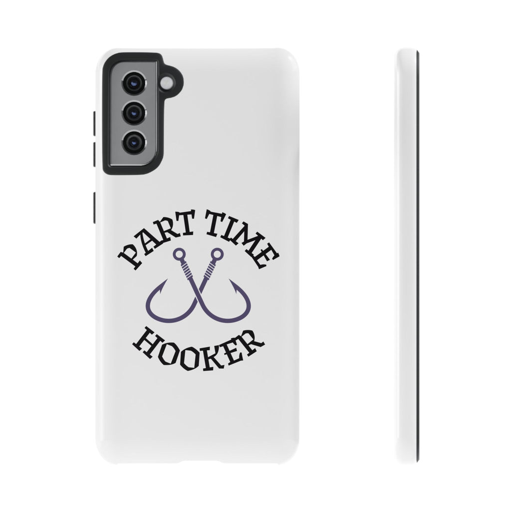 Part Time Hooker Fishing Phone Case Dual Layer Phone Case for Fishing Fanatic