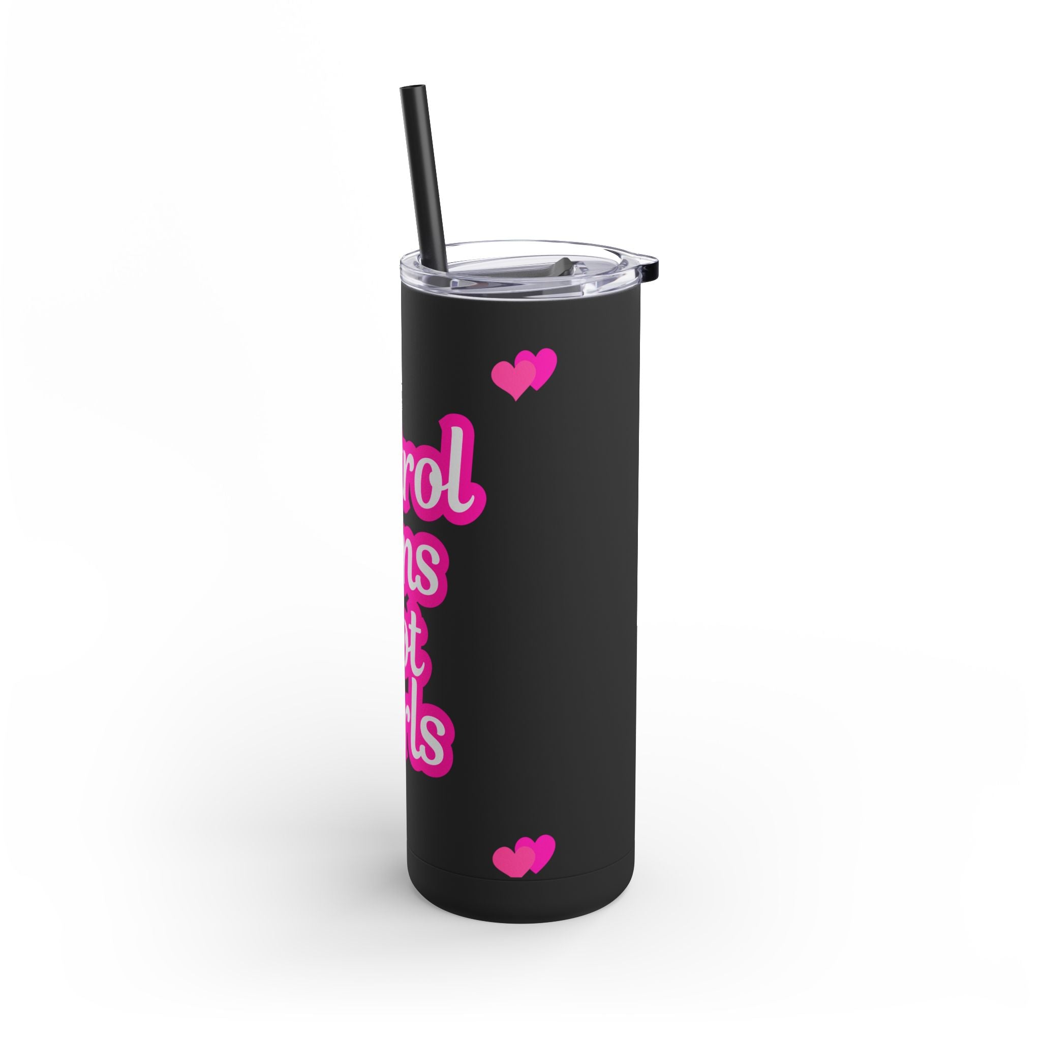 Control Guns Not Girls Feminist Cup Women's Rights Matte Tumbler, 20oz