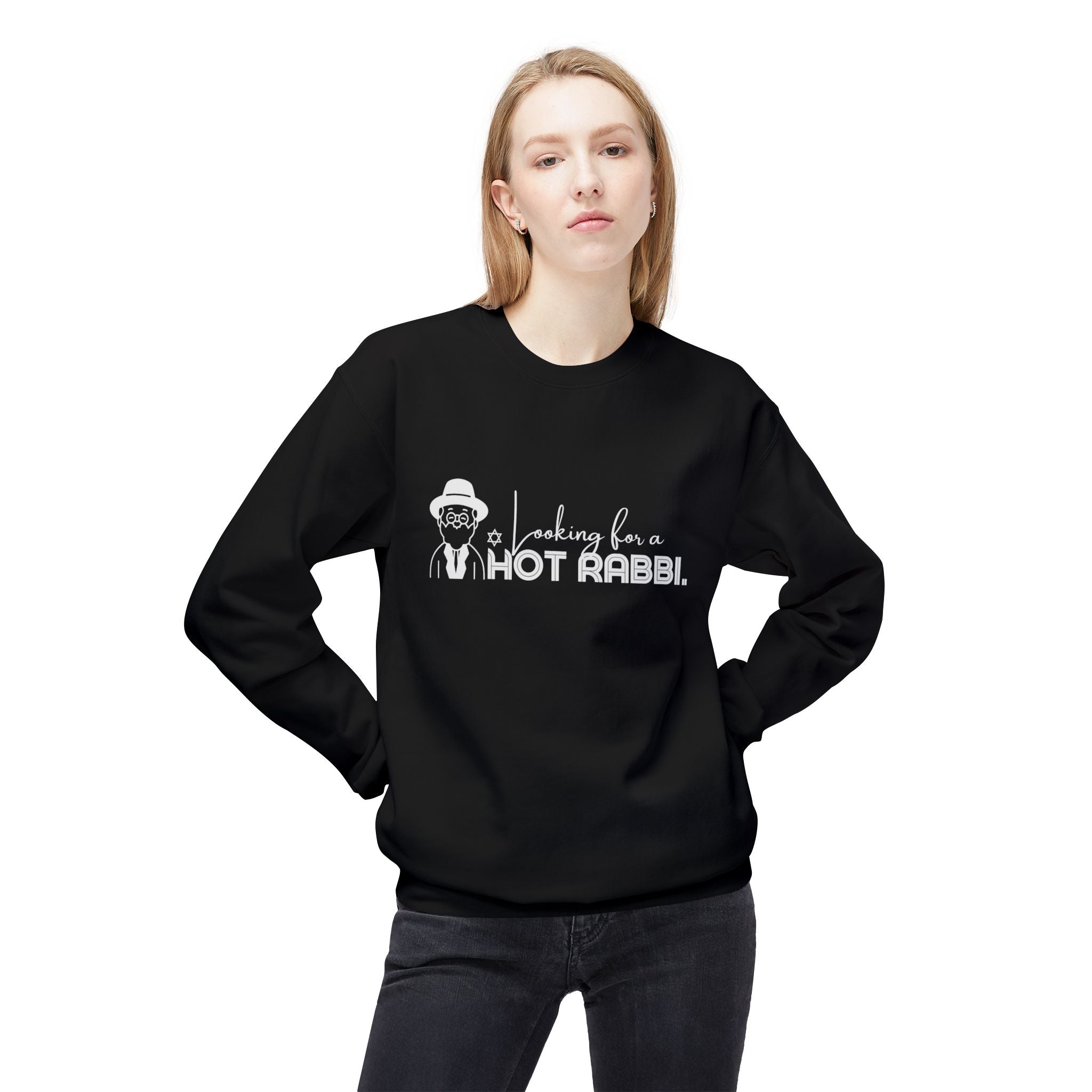 Hot Rabbi Sweatshirt Looking for a Hot Rabbi Fleece Sweatshirt