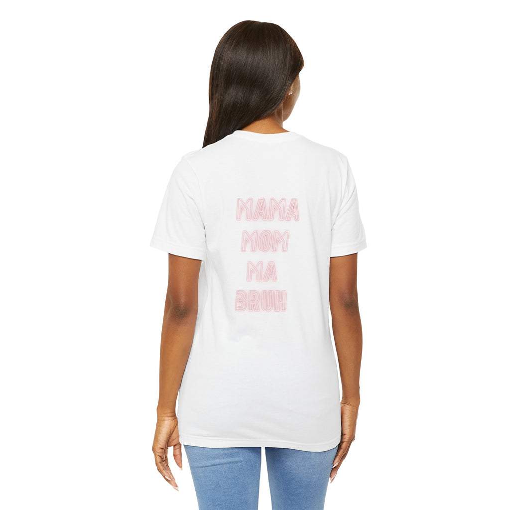 Mom Mama Ma Bruh Jersey Short Sleeve Tee