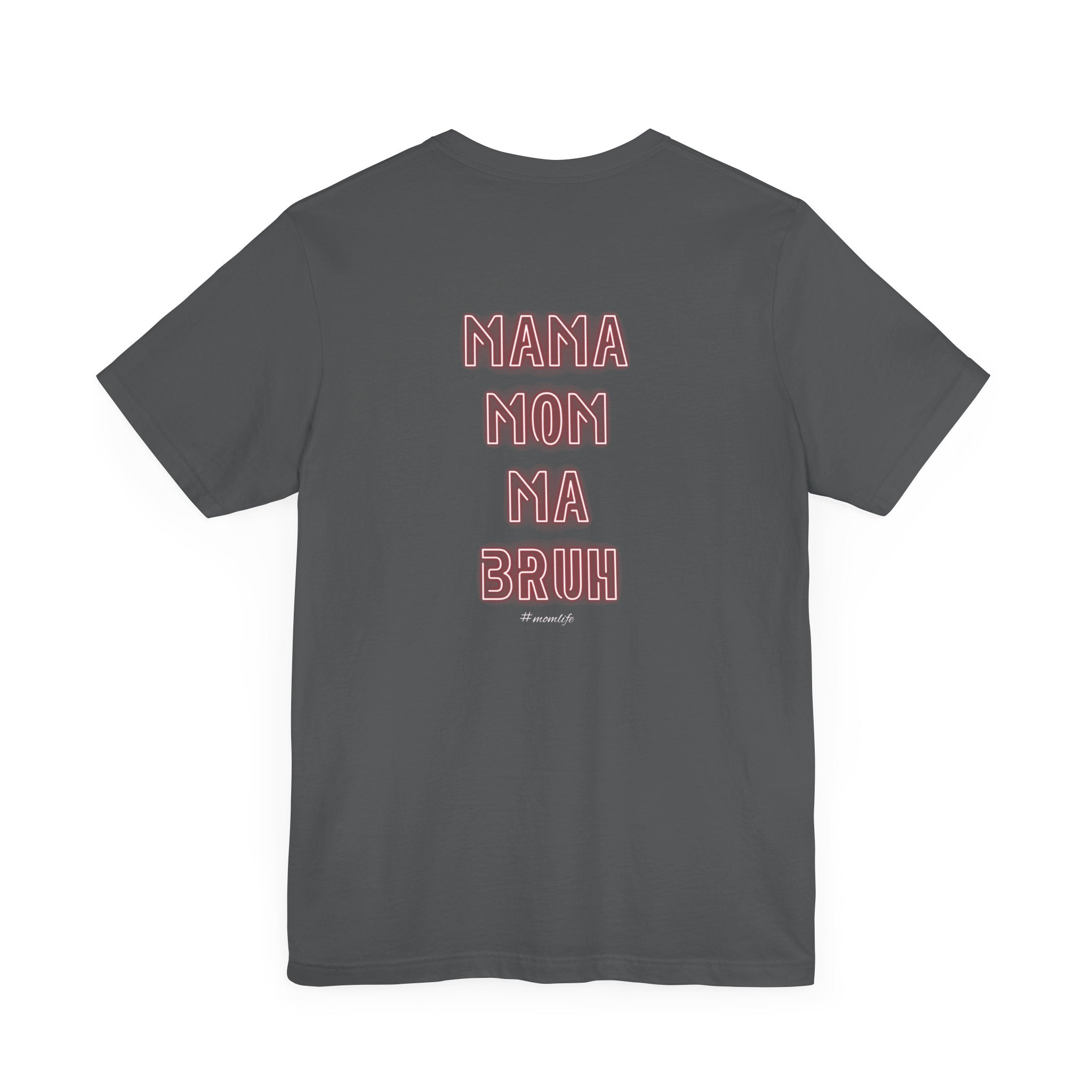 Mom Mama Ma Bruh Jersey Short Sleeve Tee