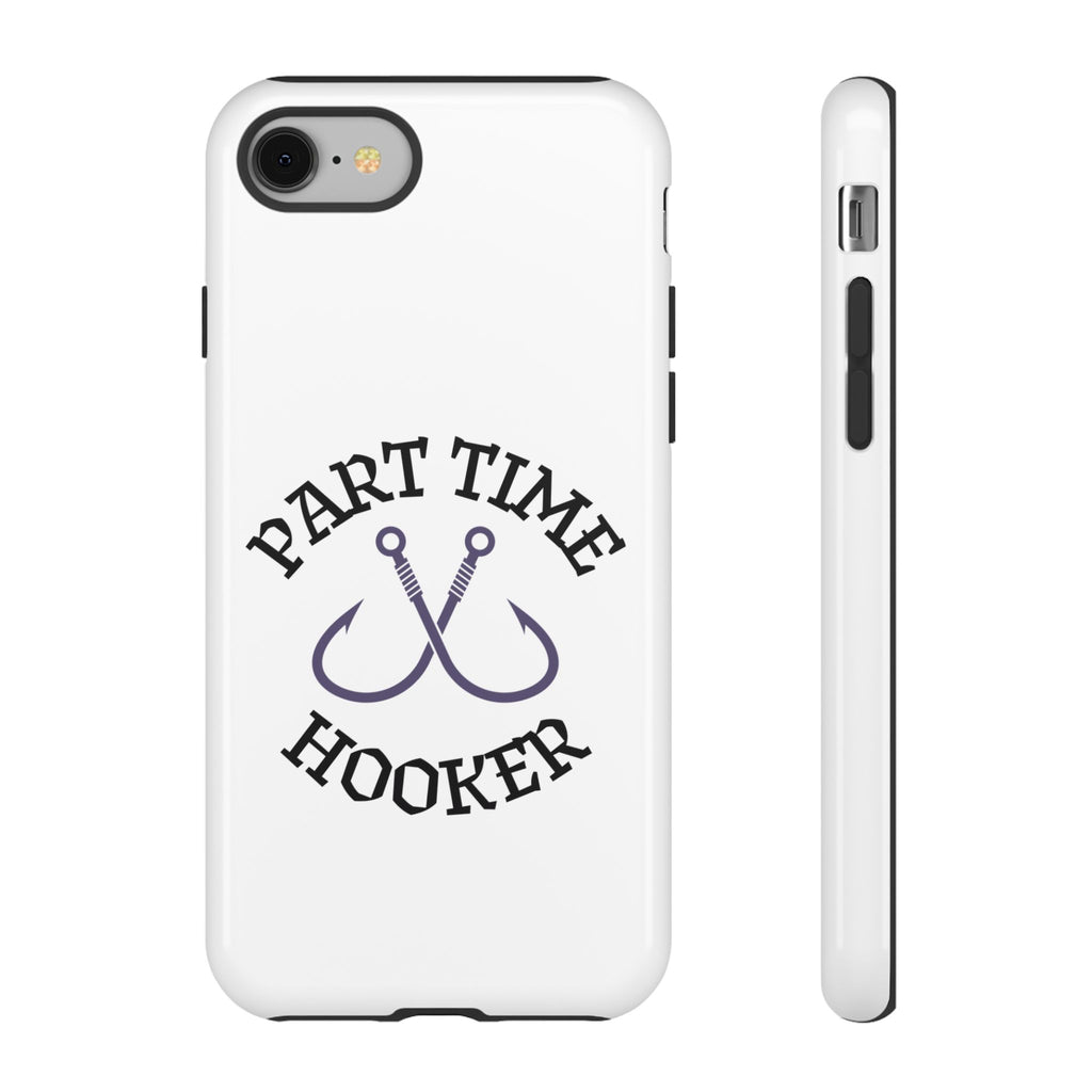 Part Time Hooker Fishing Phone Case Dual Layer Phone Case for Fishing Fanatic