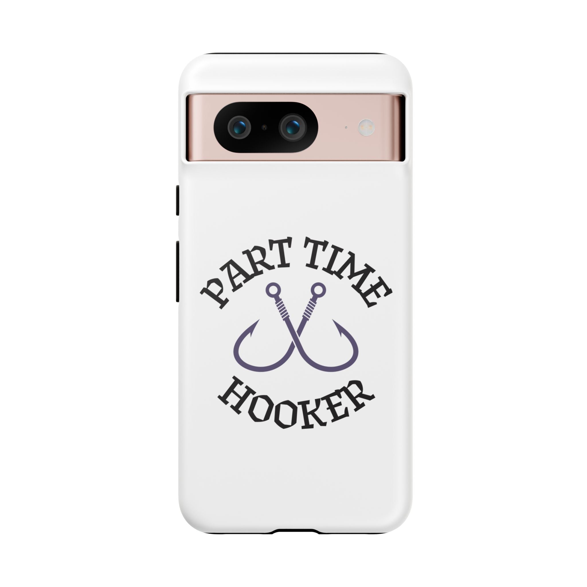 Part Time Hooker Fishing Phone Case Dual Layer Phone Case for Fishing Fanatic