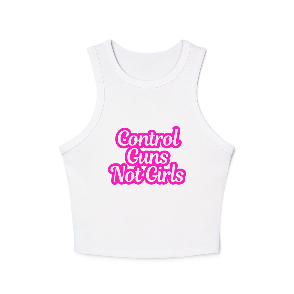 Control Guns Not Girls Women's Cropped Tank Women's Rights Shirt Gun Control Racer Tank Top