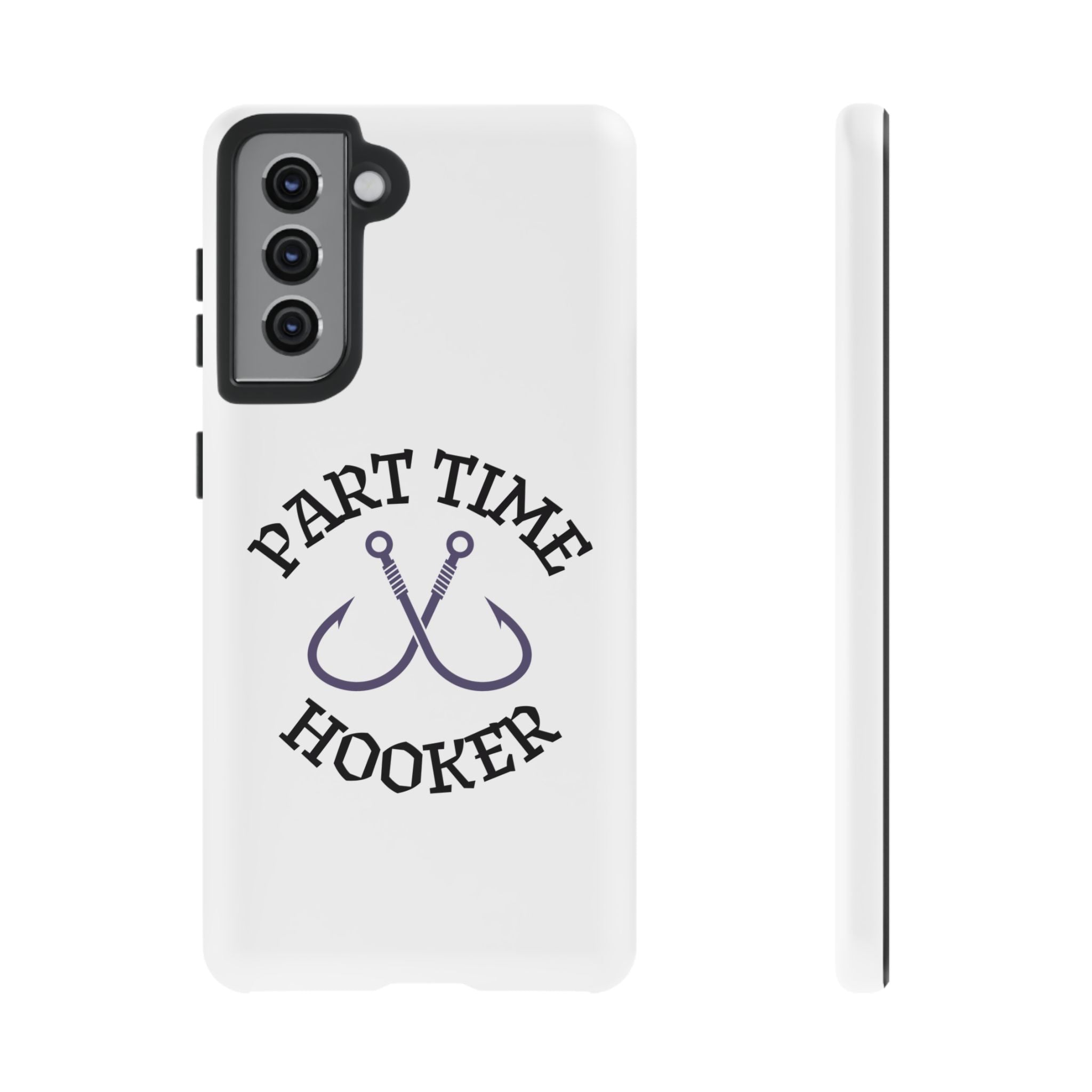 Part Time Hooker Fishing Phone Case Dual Layer Phone Case for Fishing Fanatic