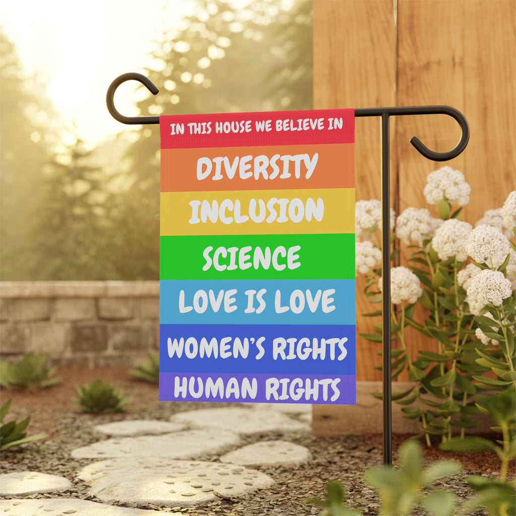 DEI Garden Flag, In This House We Believe in... Love, Inclusion, Diversity, Science Garden Flag for Kind Humans