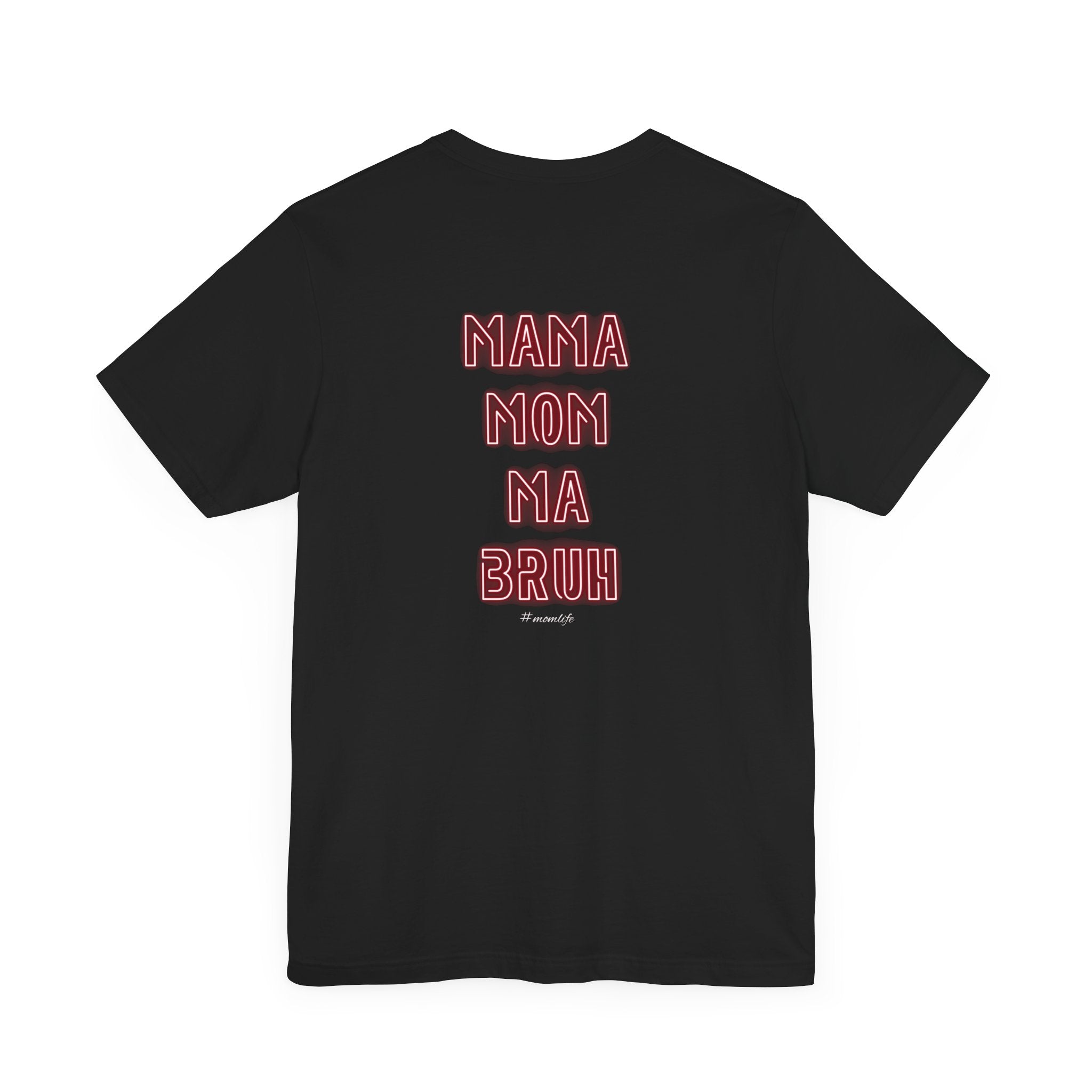 Mom Mama Ma Bruh Jersey Short Sleeve Tee