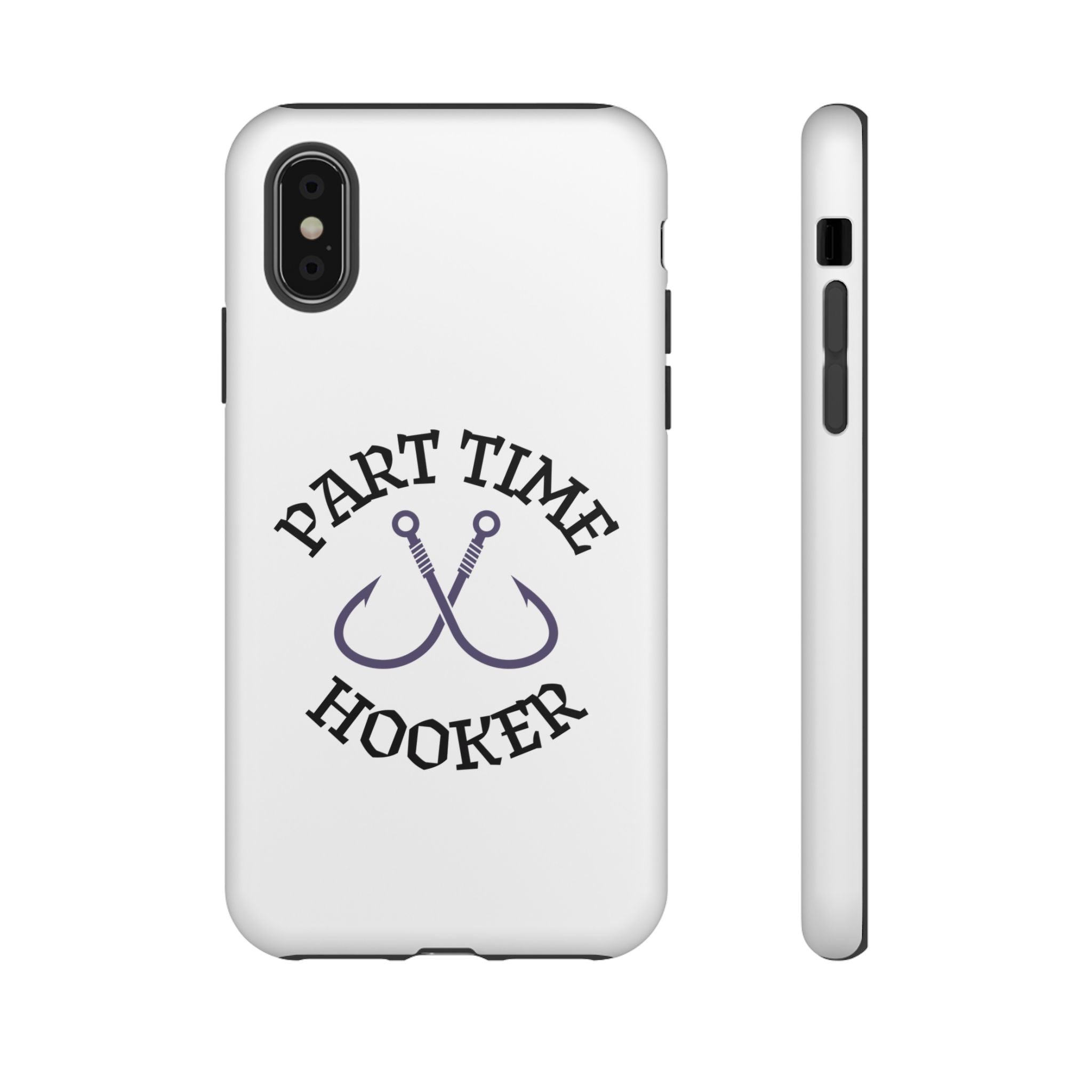 Part Time Hooker Fishing Phone Case Dual Layer Phone Case for Fishing Fanatic