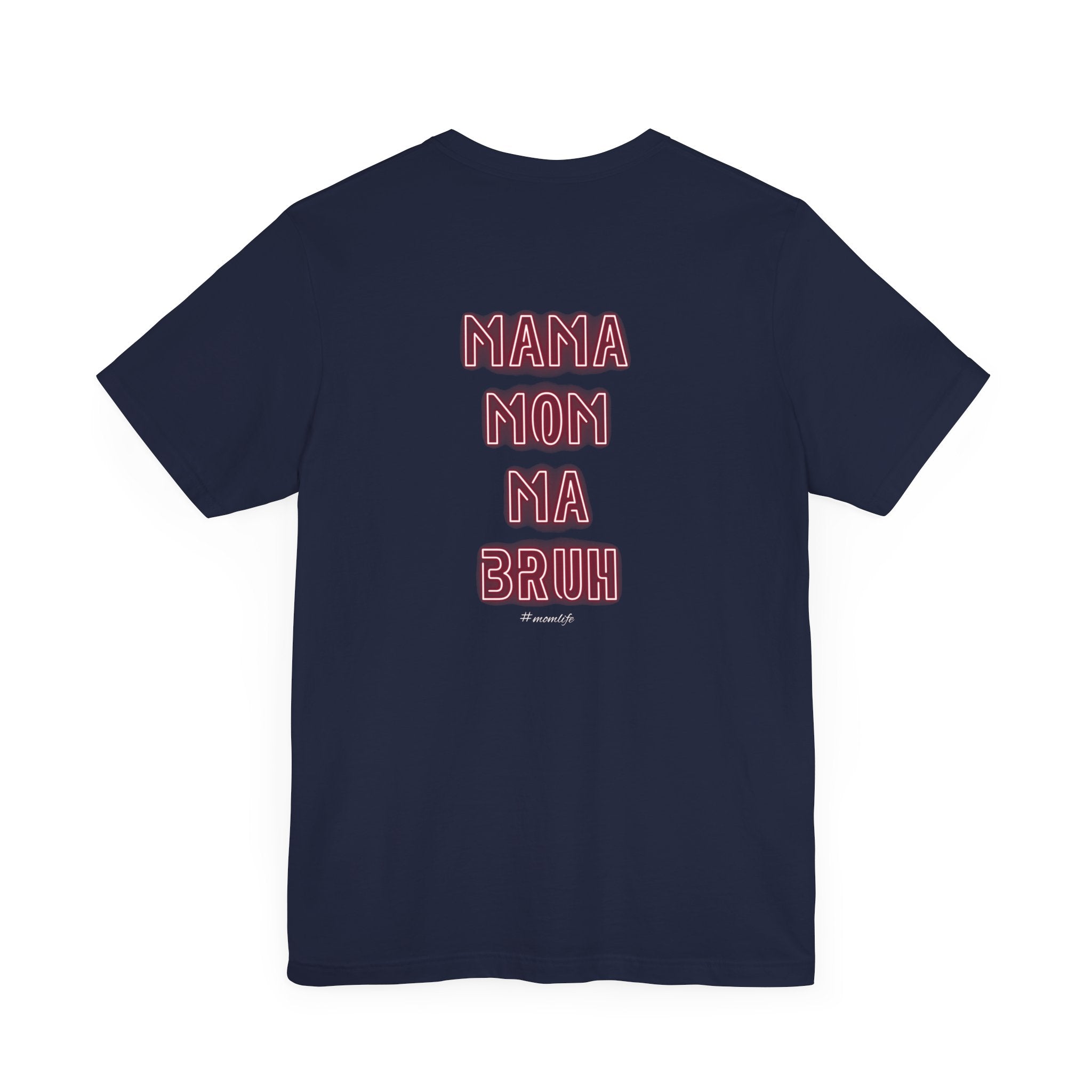 Mom Mama Ma Bruh Jersey Short Sleeve Tee