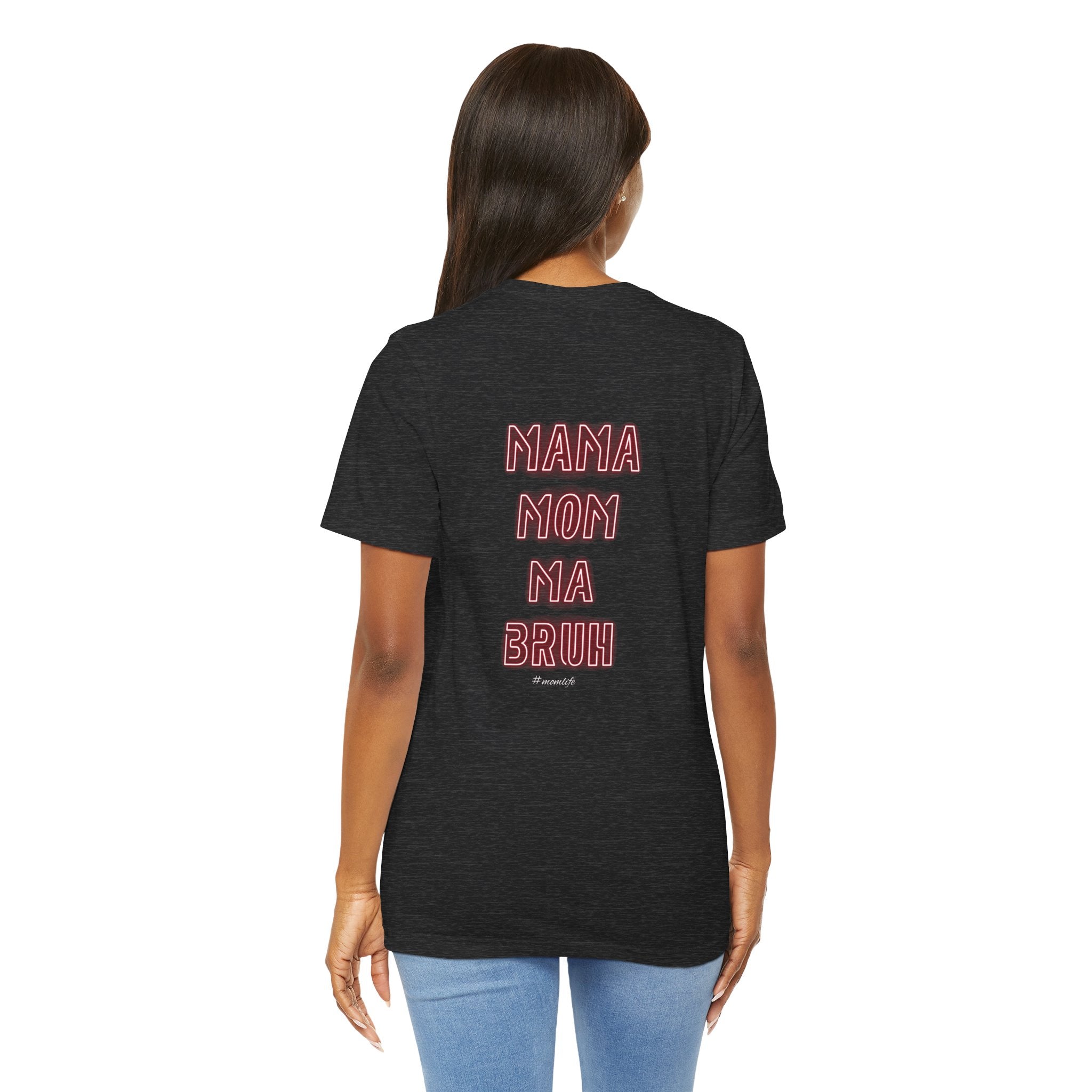 Mom Mama Ma Bruh Jersey Short Sleeve Tee