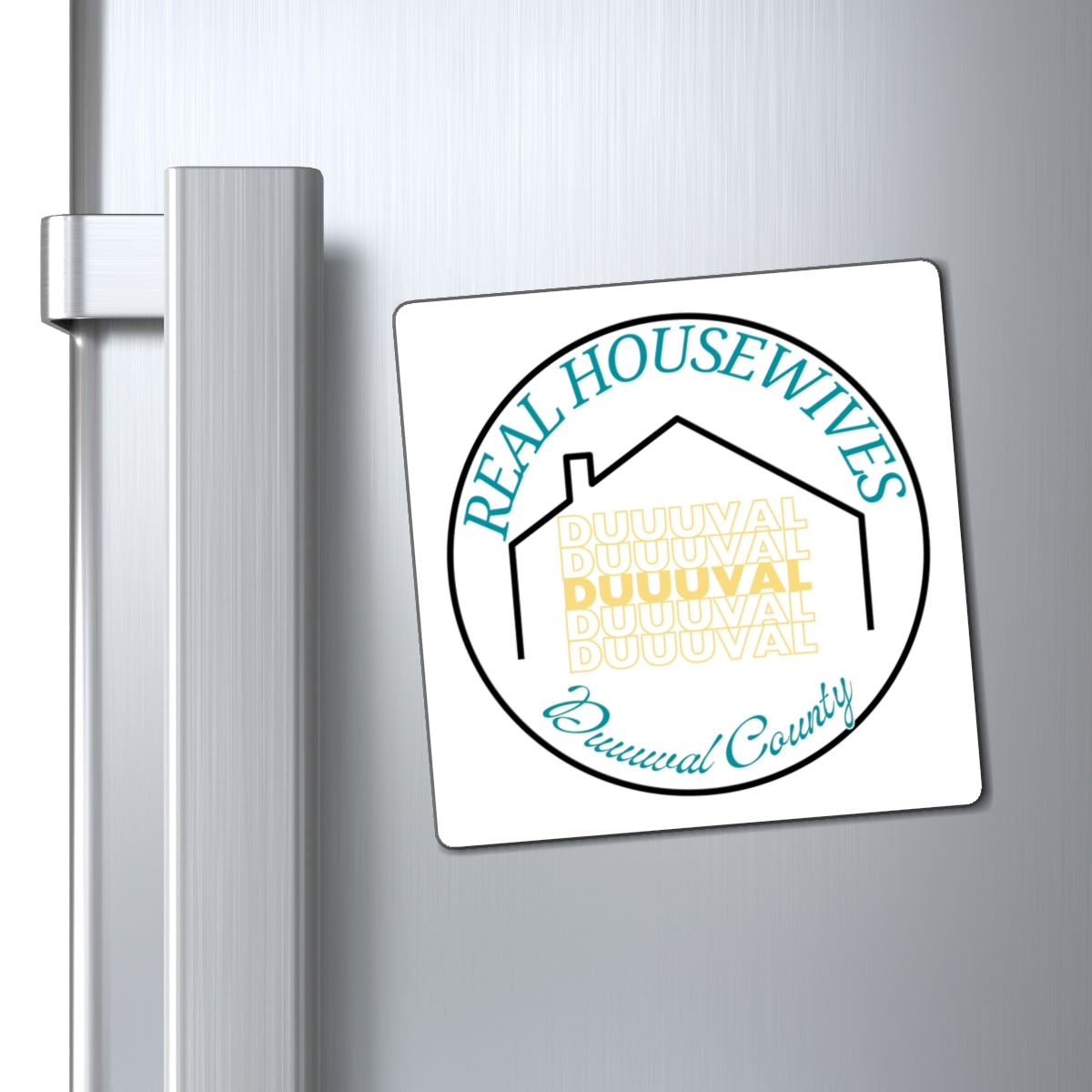 Real Housewives of Duuuval County Housewives of Duval Funny Gift for Her Magnet