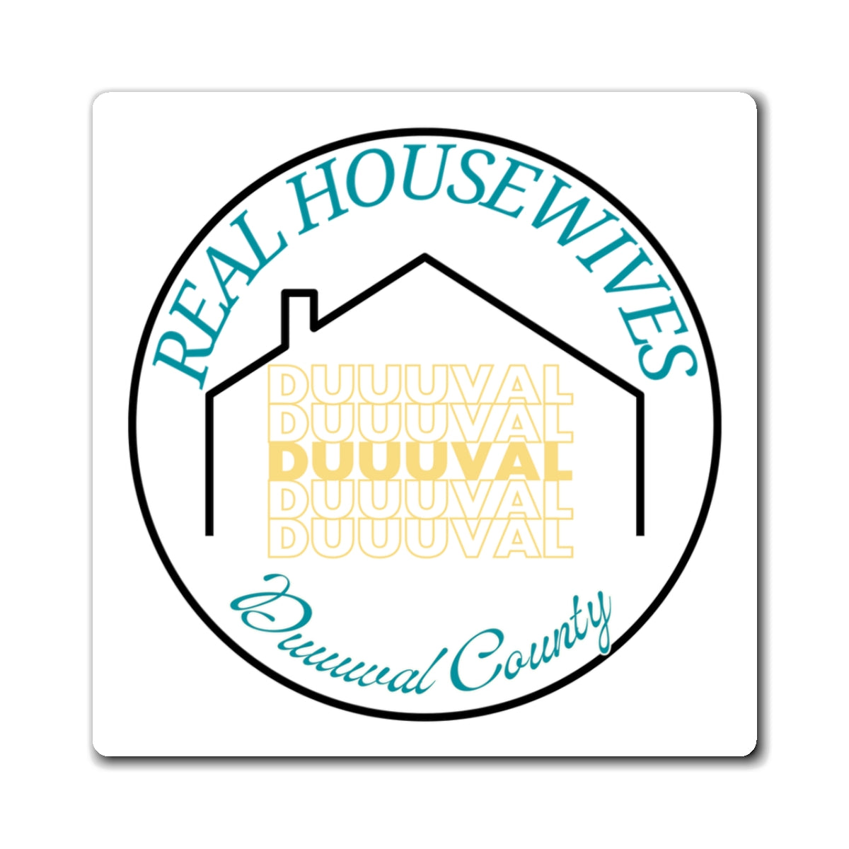 Real Housewives of Duuuval County Housewives of Duval Funny Gift for Her Magnet