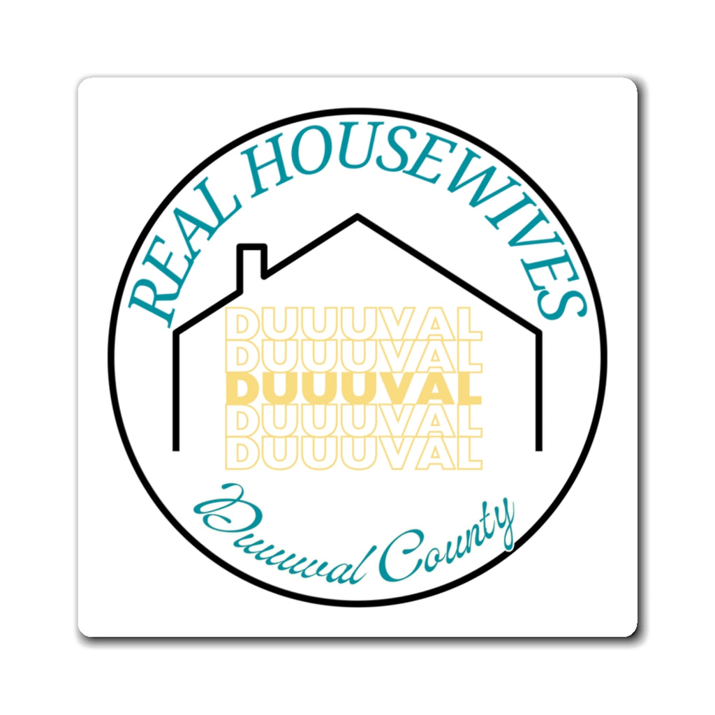 Real Housewives of Duuuval County Housewives of Duval Funny Gift for Her Magnet